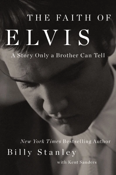 The Faith of Elvis by Billy Stanley